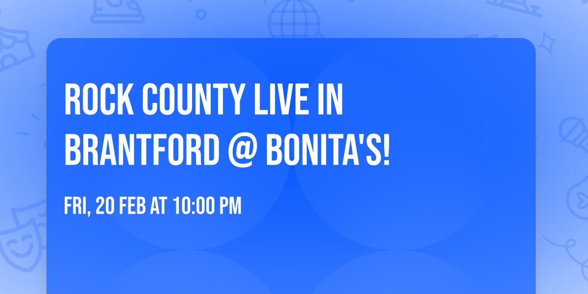 Rock County Live in Brantford @ Bonita's!