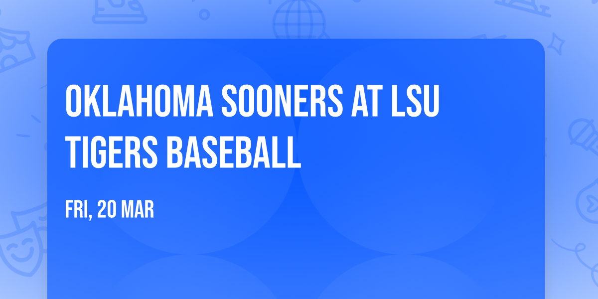 Oklahoma Sooners at LSU Tigers Baseball