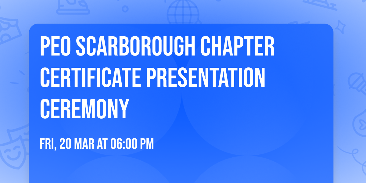 PEO Scarborough Chapter Certificate Presentation Ceremony