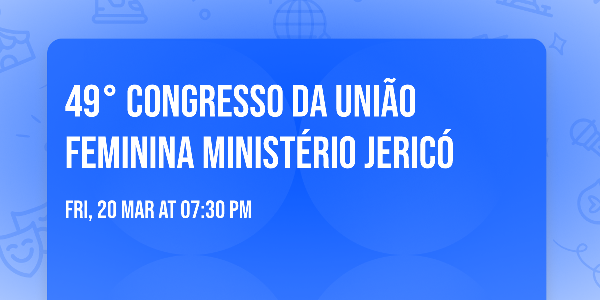 49\u00b0 Congresso da Uni\u00e3o Feminina minist\u00e9rio Jeric\u00f3