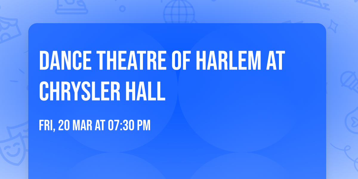 Dance Theatre of Harlem at Chrysler Hall