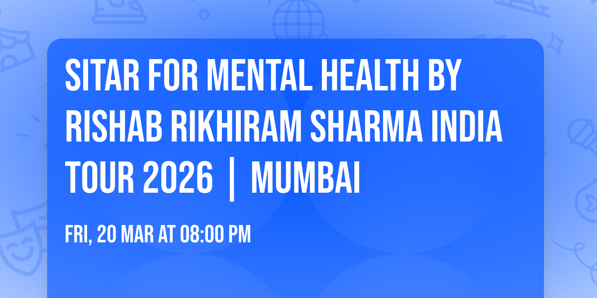 Sitar for Mental Health by Rishab Rikhiram Sharma India Tour 2026 | Mumbai