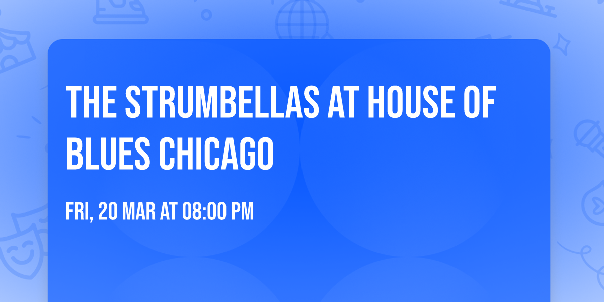 The Strumbellas at House of Blues Chicago