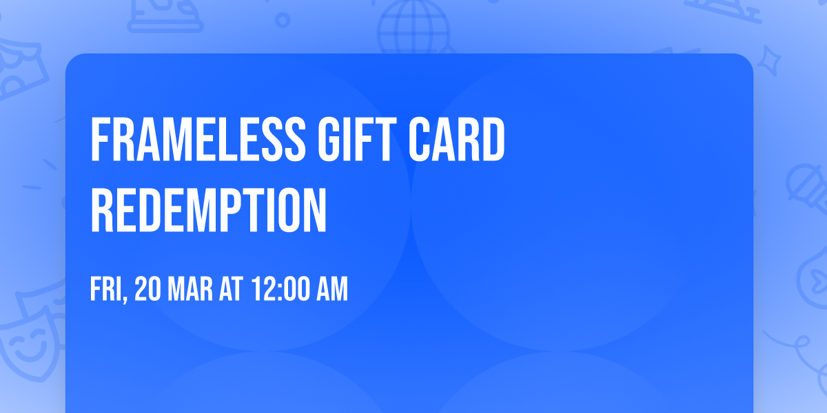 Frameless Gift Card Redemption