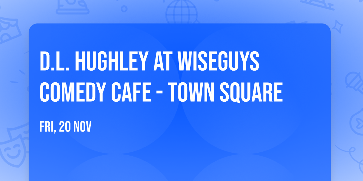D.L. Hughley at Wiseguys Comedy Cafe - Town Square