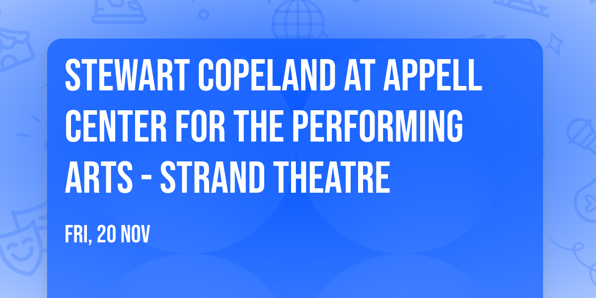 Stewart Copeland at Appell Center for the Performing Arts - Strand Theatre