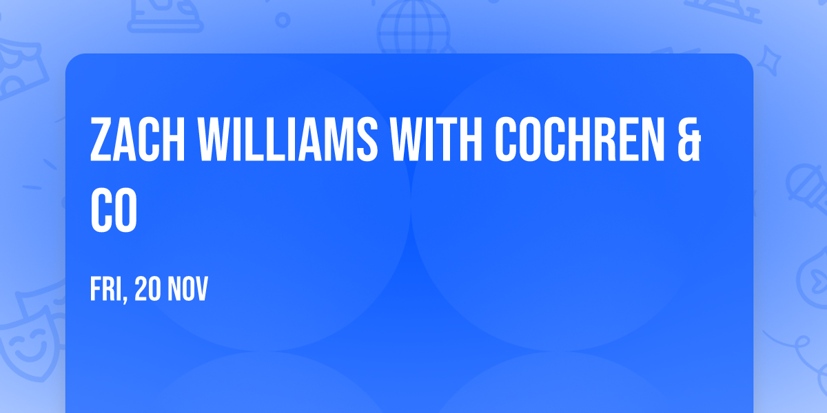 Zach Williams with Cochren & Co