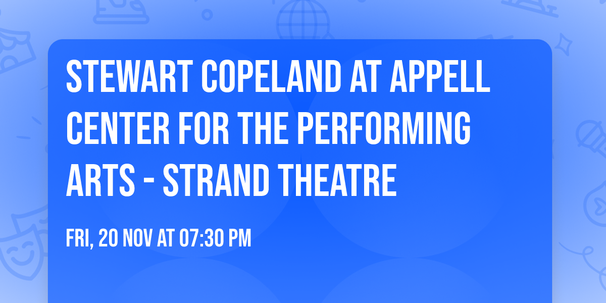 Stewart Copeland at Appell Center for the Performing Arts - Strand Theatre