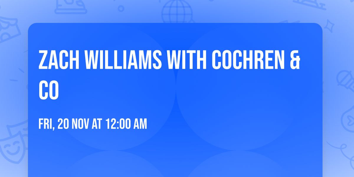 Zach Williams with Cochren & Co