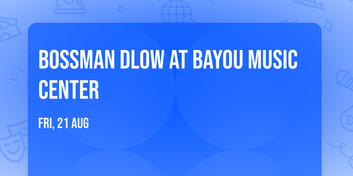 BossMan Dlow at Bayou Music Center