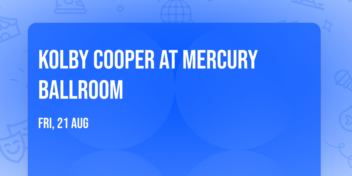 Kolby Cooper at Mercury Ballroom