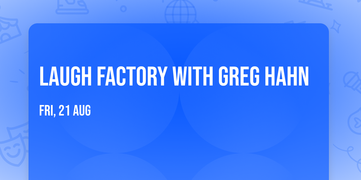 Laugh Factory with Greg Hahn