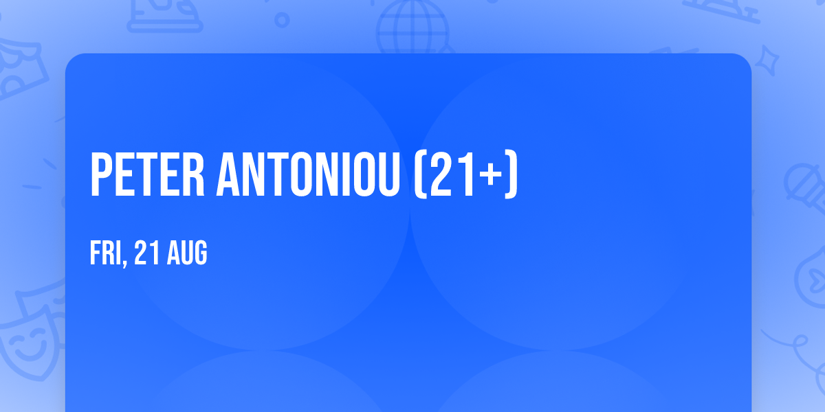Peter Antoniou (21+)