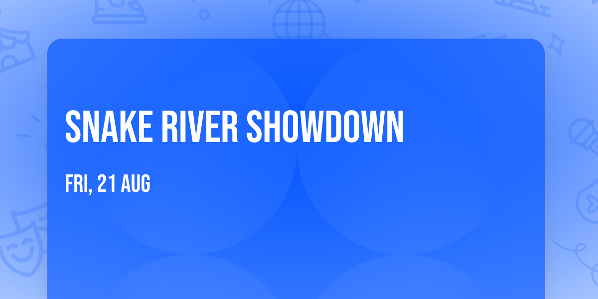Snake River Showdown