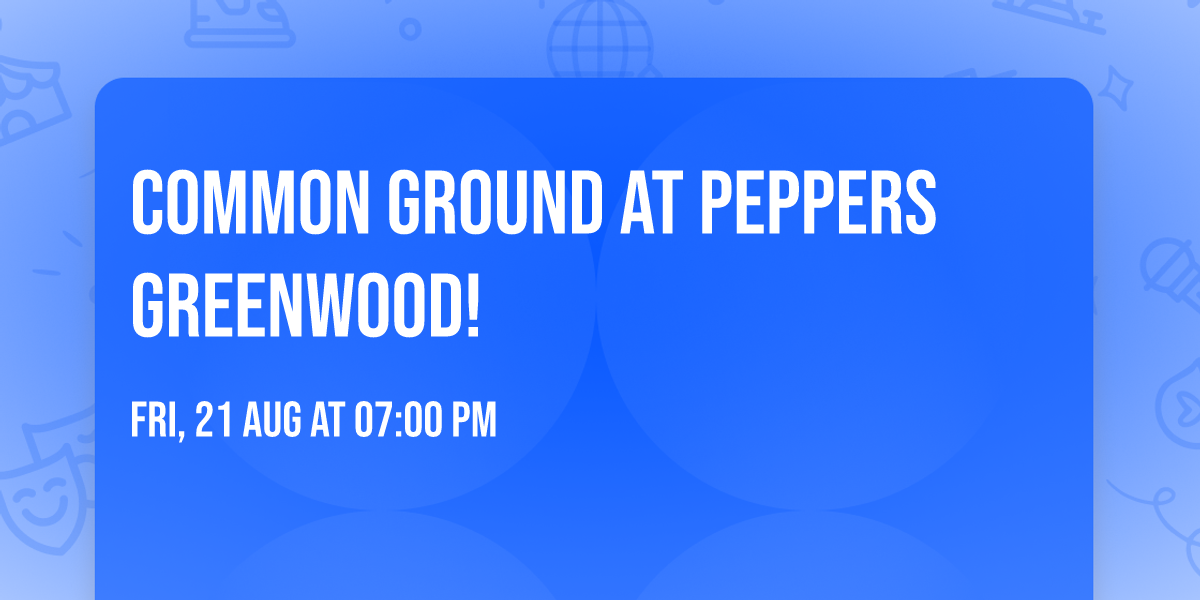 Common Ground at Peppers Greenwood!