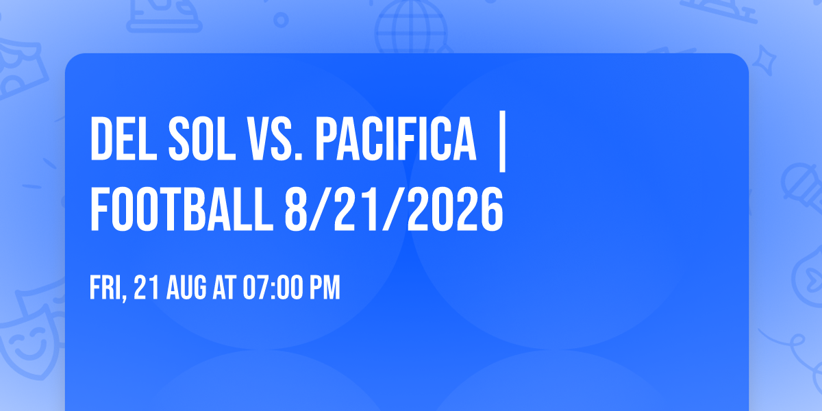 Del Sol vs. Pacifica |FOOTBALL 8\/21\/2026