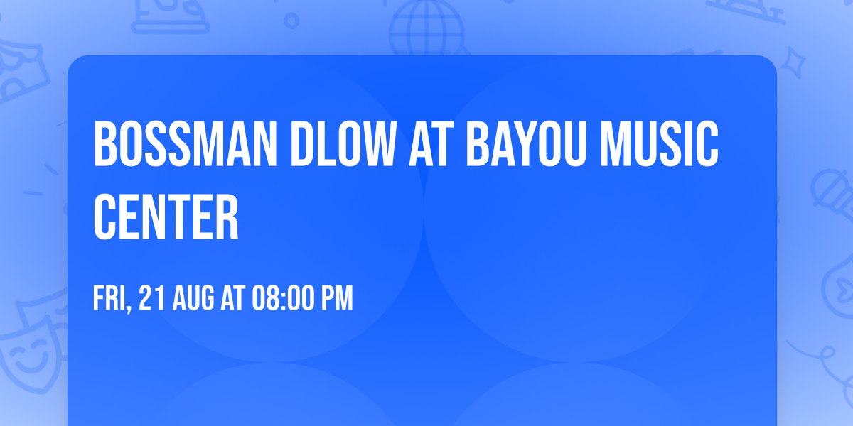 BossMan Dlow at Bayou Music Center