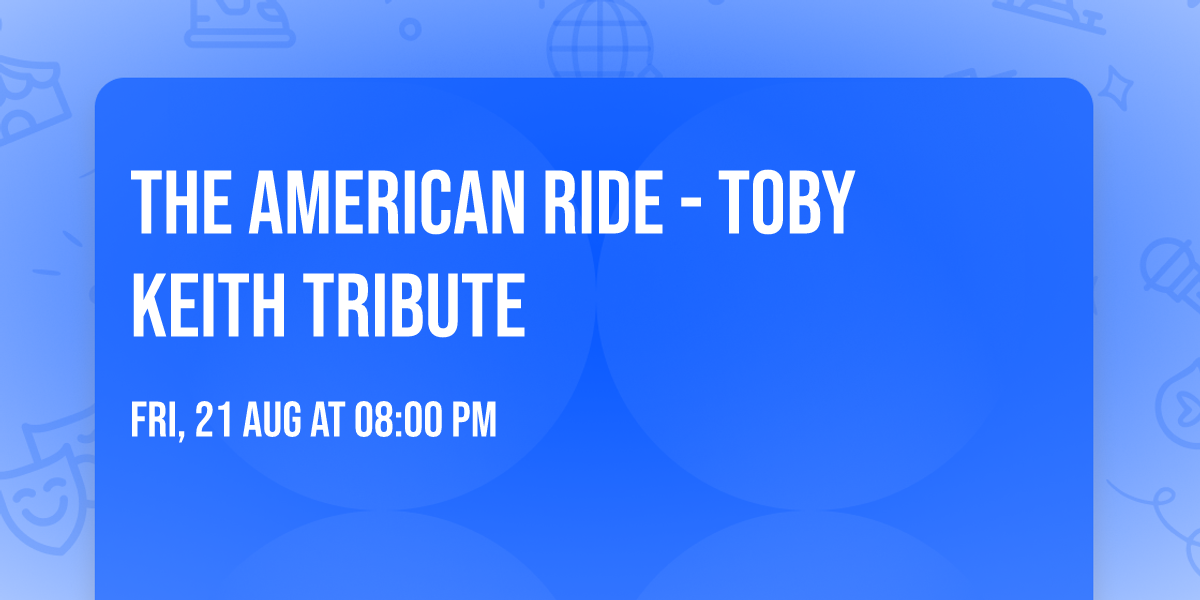 The American Ride - Toby Keith Tribute