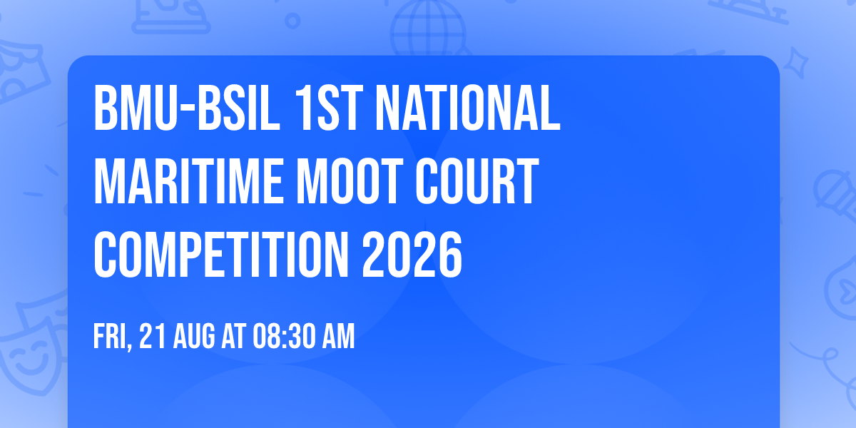 BMU-BSIL 1st National Maritime Moot Court Competition 2026