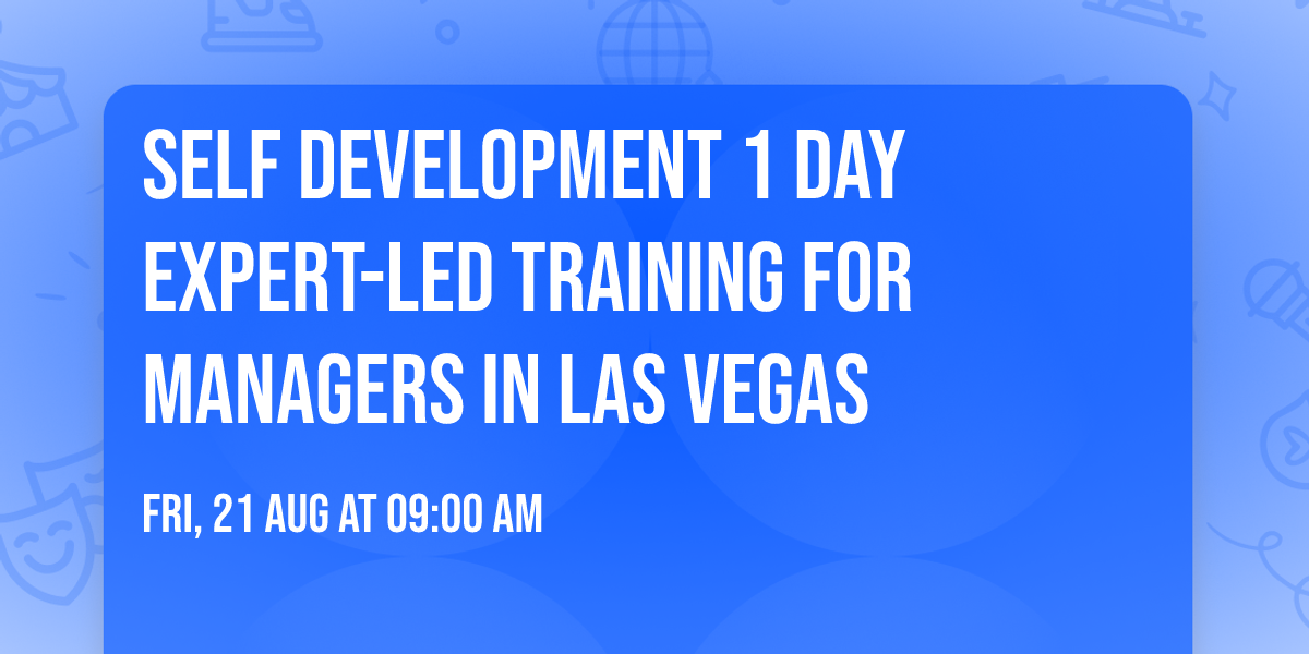 Self Development 1 Day Expert-Led Training for Managers\u00ae in Las Vegas