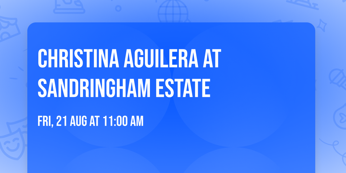 Christina Aguilera at Sandringham Estate