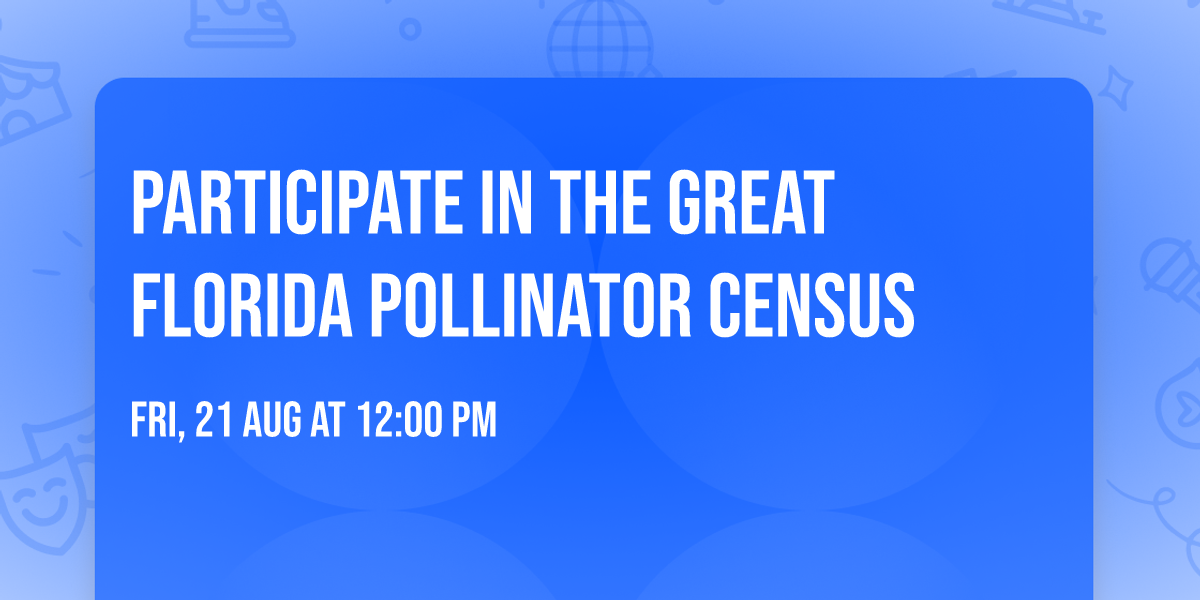 Participate in the Great Florida Pollinator Census