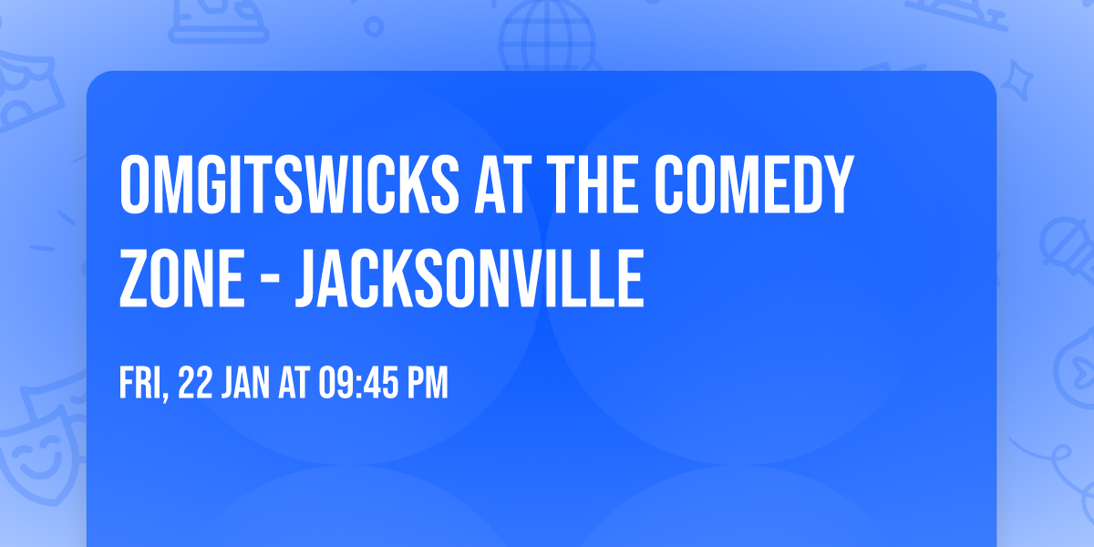 OMGITSWICKS at The Comedy Zone - Jacksonville