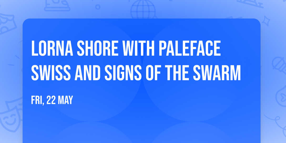 Lorna Shore with Paleface Swiss and Signs of the Swarm