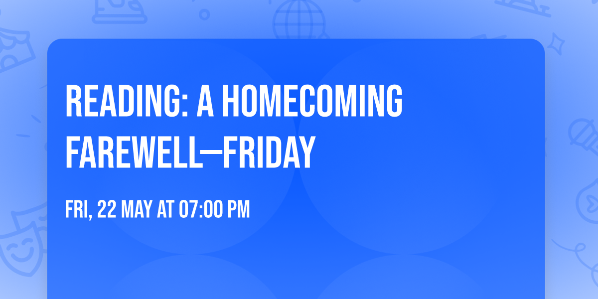 Reading: A Homecoming Farewell\u2014Friday