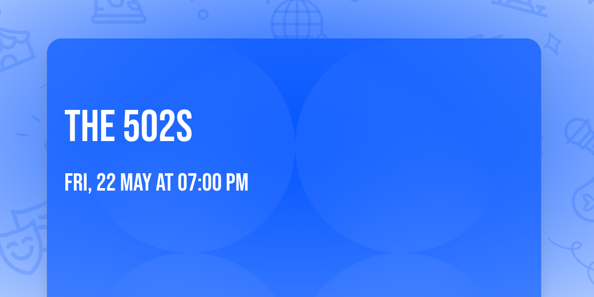 The 502s
