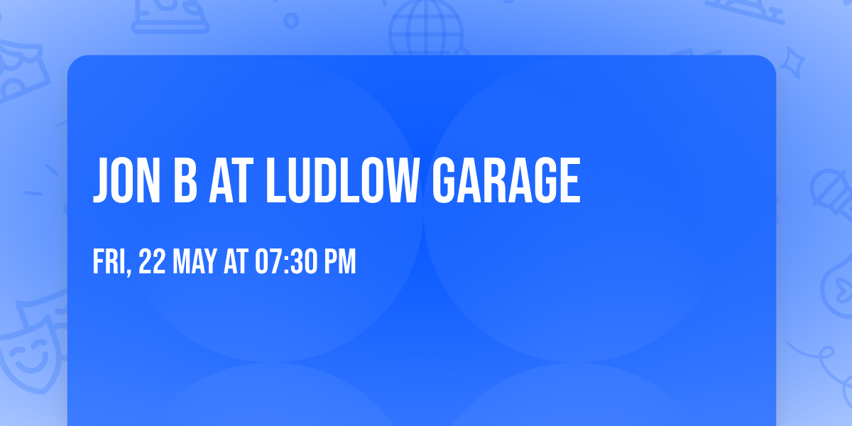 Jon B at Ludlow Garage