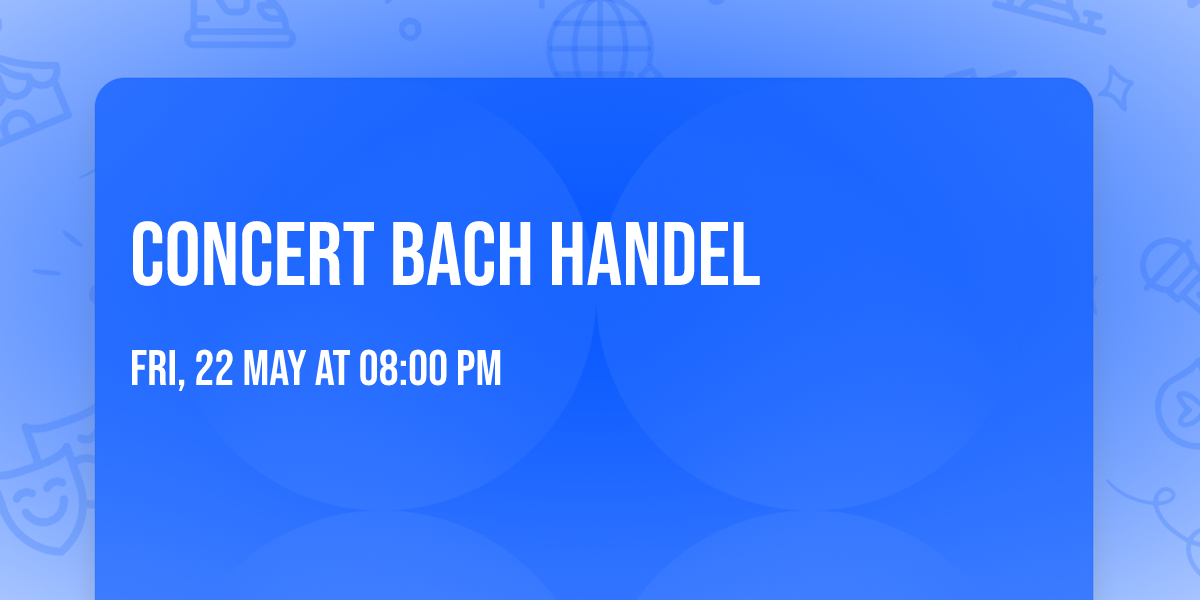 Concert Bach Handel 