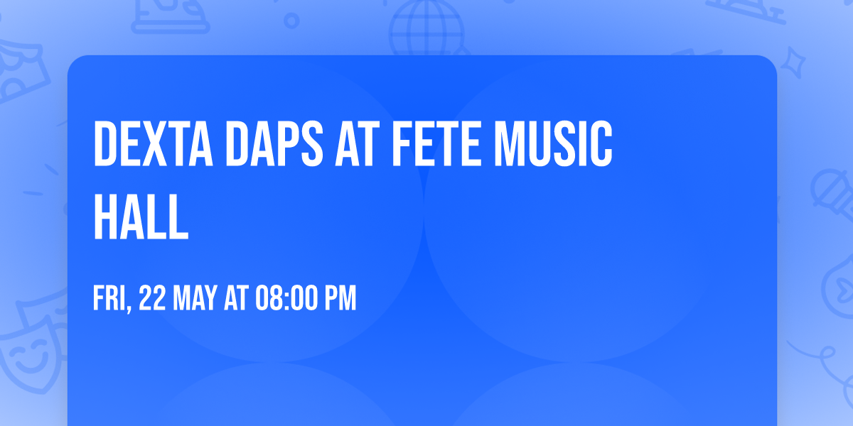 Dexta Daps at Fete Music Hall