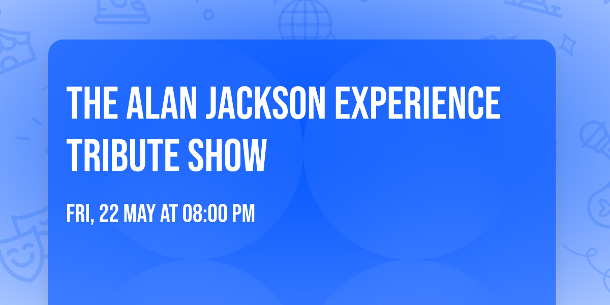 The Alan Jackson Experience Tribute Show