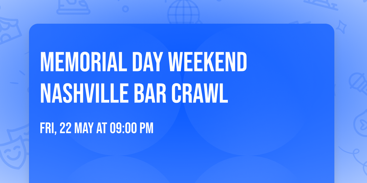 Memorial Day Weekend Nashville Bar Crawl