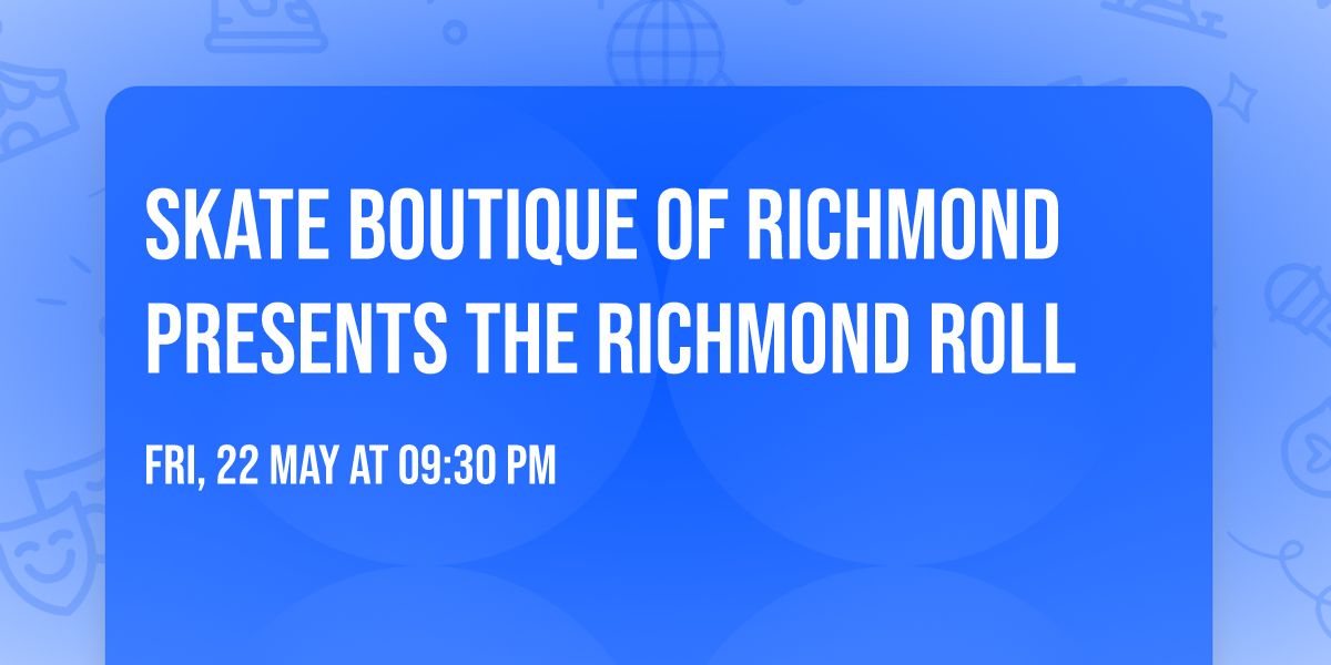 Skate Boutique of Richmond Presents The Richmond Roll 