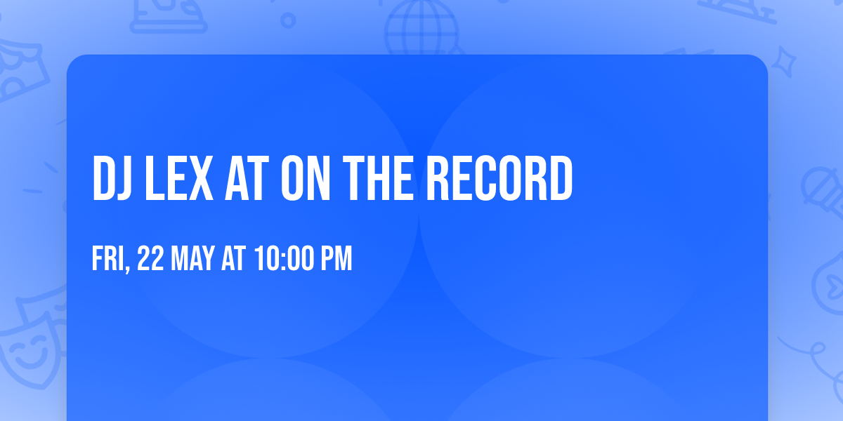 DJ Lex at On The Record