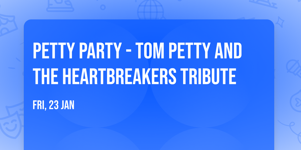 Petty Party - Tom Petty and The Heartbreakers Tribute