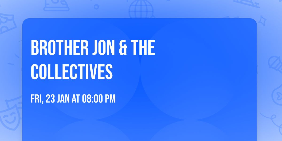 Brother Jon & the Collectives