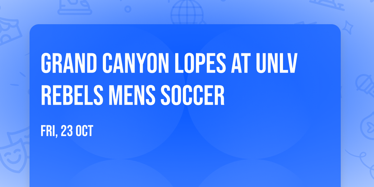 Grand Canyon Lopes at UNLV Rebels Mens Soccer