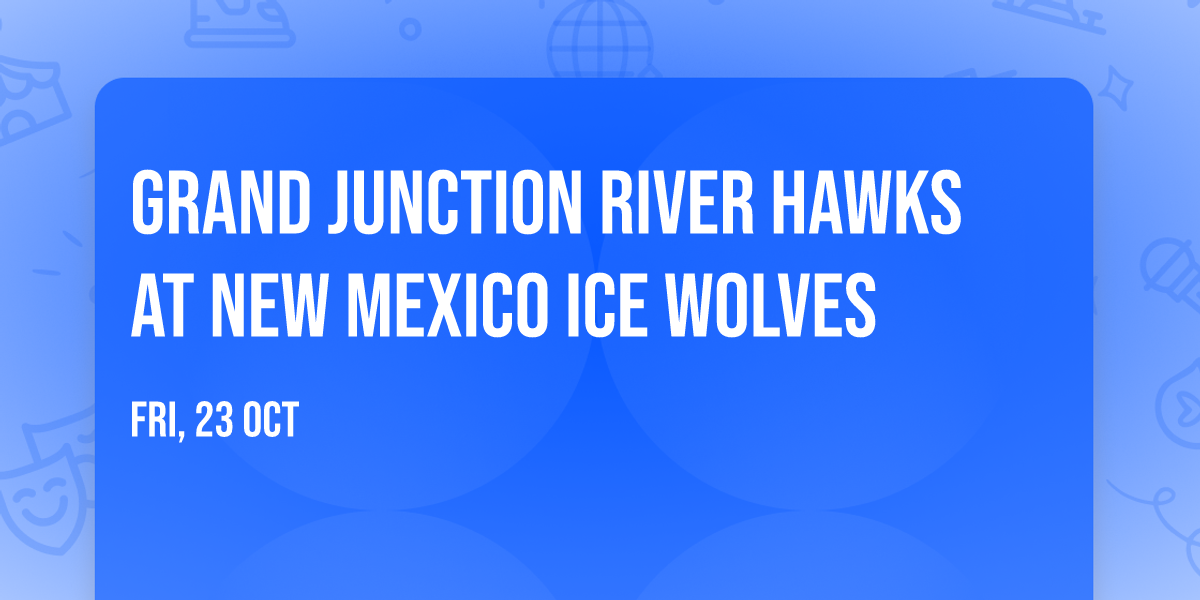 Grand Junction River Hawks at New Mexico Ice Wolves