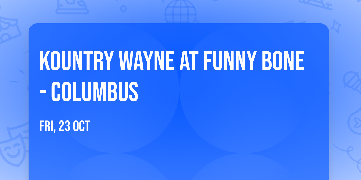 Kountry Wayne at Funny Bone - Columbus