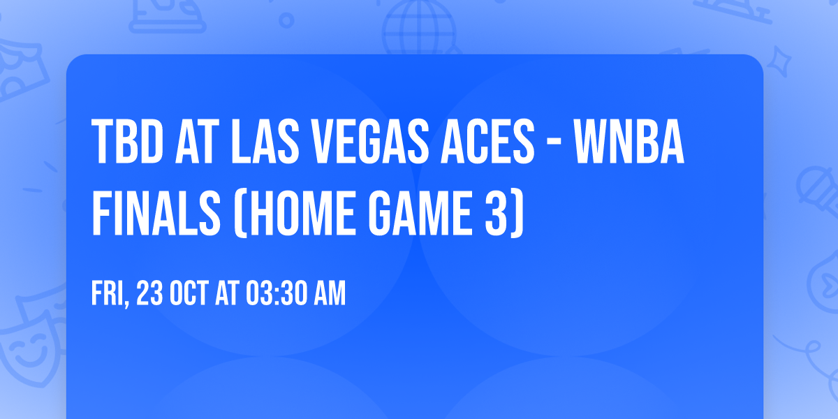 TBD at Las Vegas Aces - WNBA Finals (Home Game 3)