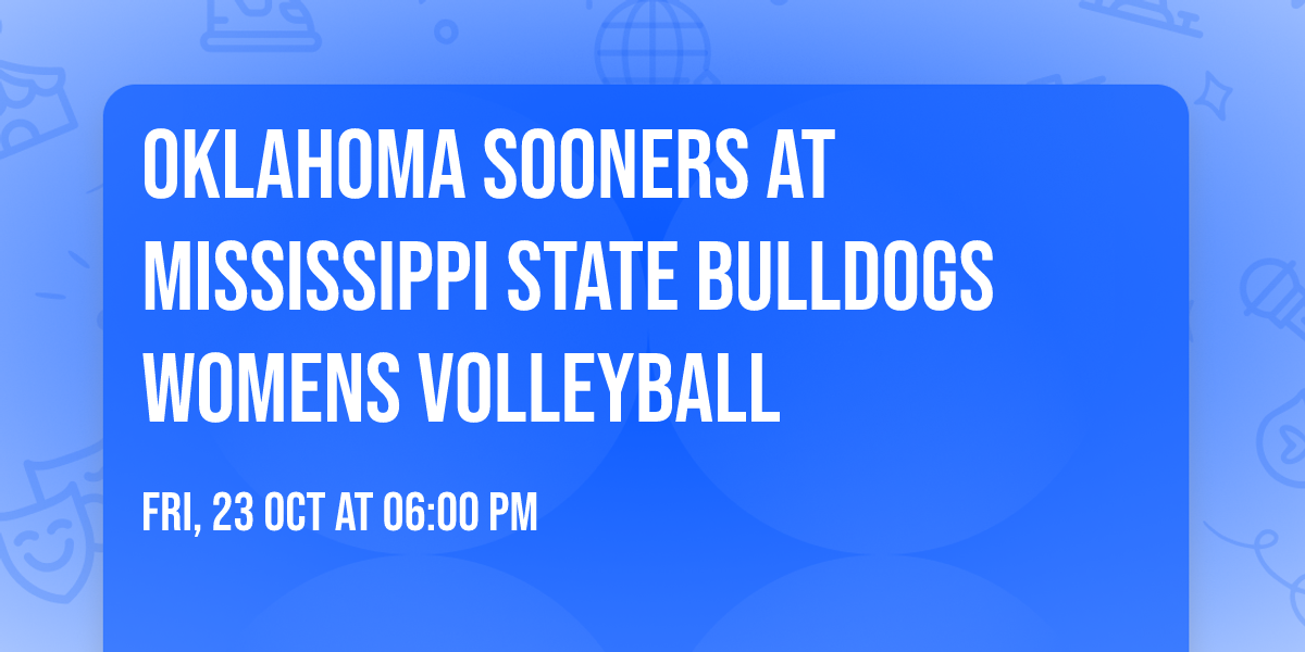 Oklahoma Sooners at Mississippi State Bulldogs Womens Volleyball