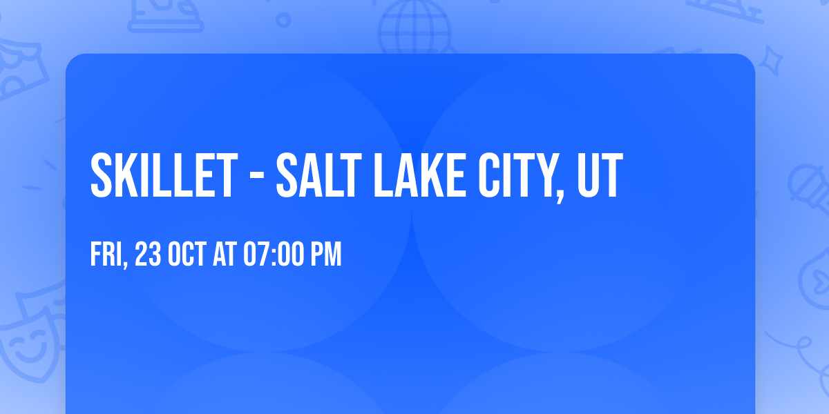 Skillet - Salt Lake City, UT