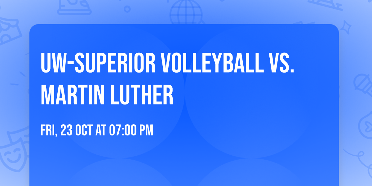 UW-Superior Volleyball vs. Martin Luther