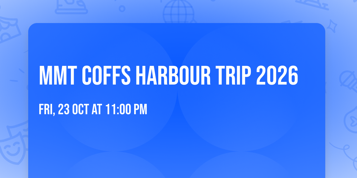 MMT Coffs Harbour Trip 2026