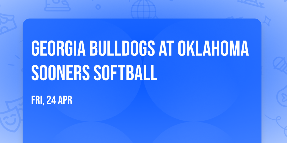 Georgia Bulldogs at Oklahoma Sooners Softball