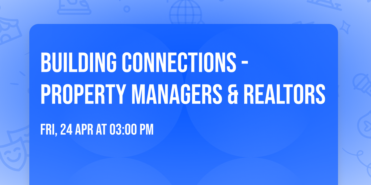 Building Connections - Property Managers & Realtors 