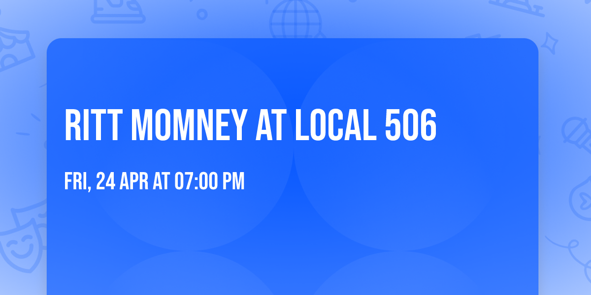 Ritt Momney at Local 506